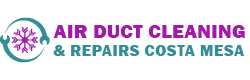 Air Duct Cleaning & Repairs Costa Mesa